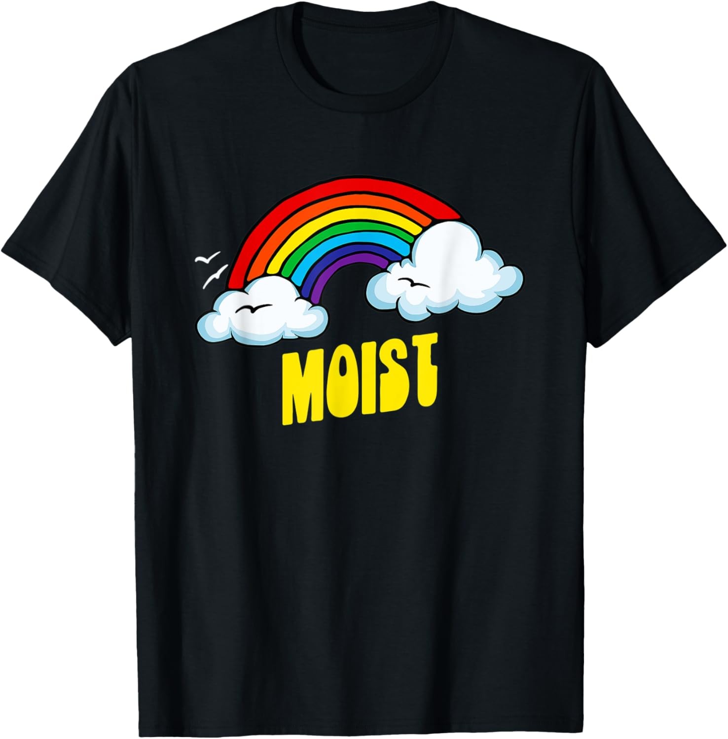 Moist Cute Funny Sarcastic Retro Vintage 80’s Rainbow T-Shirt