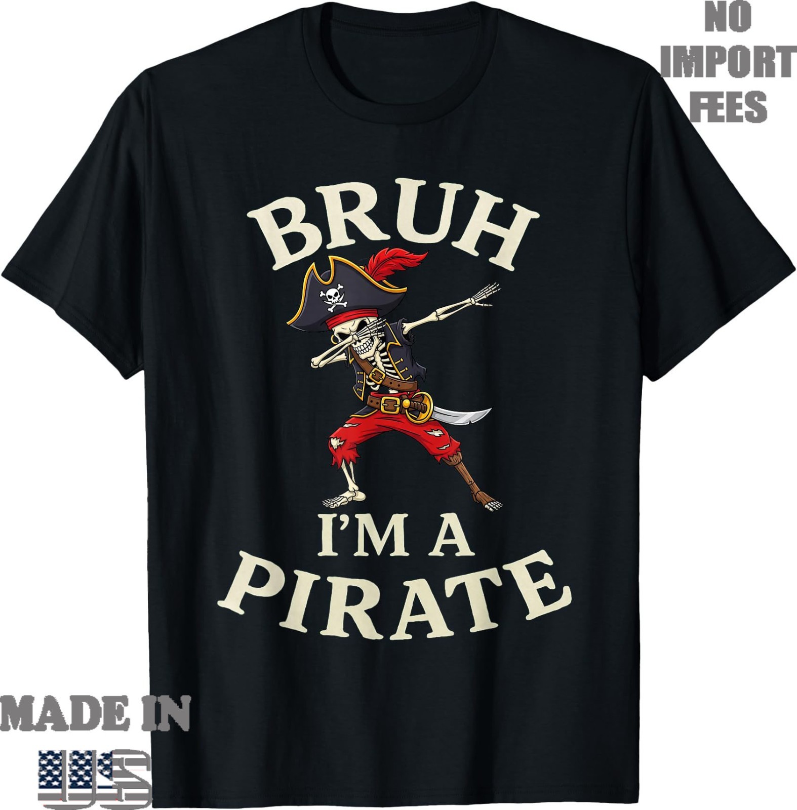 Bruh Pirate Lazy Dabbing Skull Costume Pretend I’m a Pirate Adult Kid Cotton Tee
