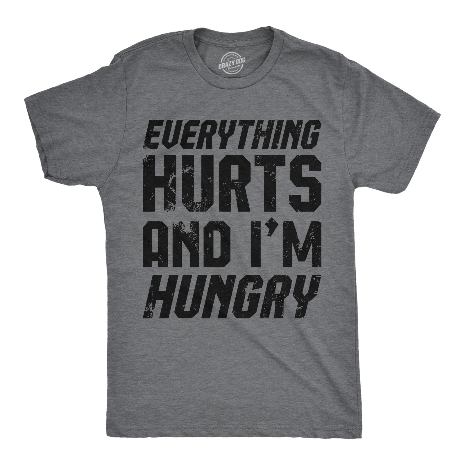Mens Funny T Shirts Everything Hurts and Im Hungry Sarcastic Novelty Tee for Men