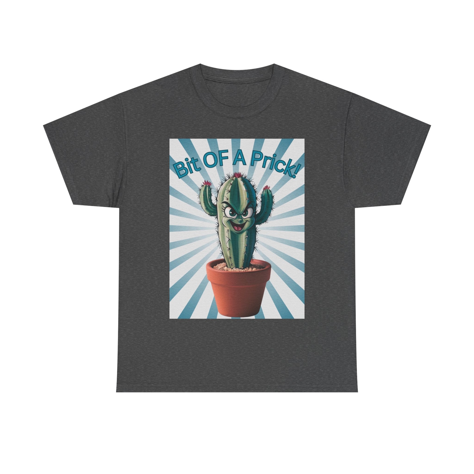Bit Of A Prick! Cactus Graphic tshirt Gildan Choose Color & Size