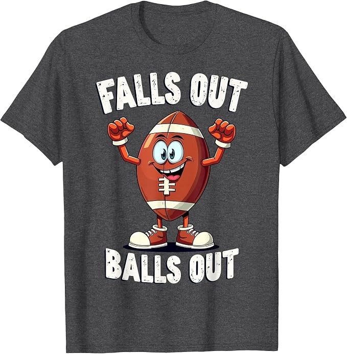 Falls Out Balls Out Football Fanny Thanksgiving Autumn Tee T-Shirt