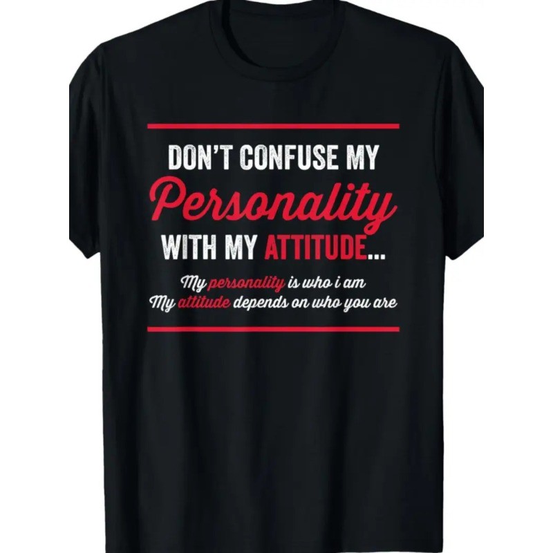 Men’S Funny Sarcastic Novelty T-Shirt – ‘Don’t Confuse My Personality with My At