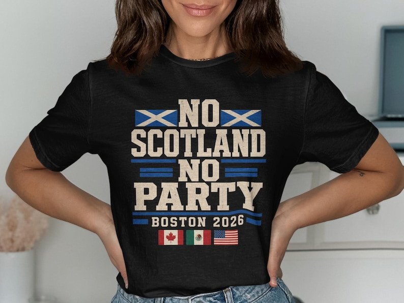 No Scotland No Party T-Shirt, Boston 2026 Football Fan Shirt