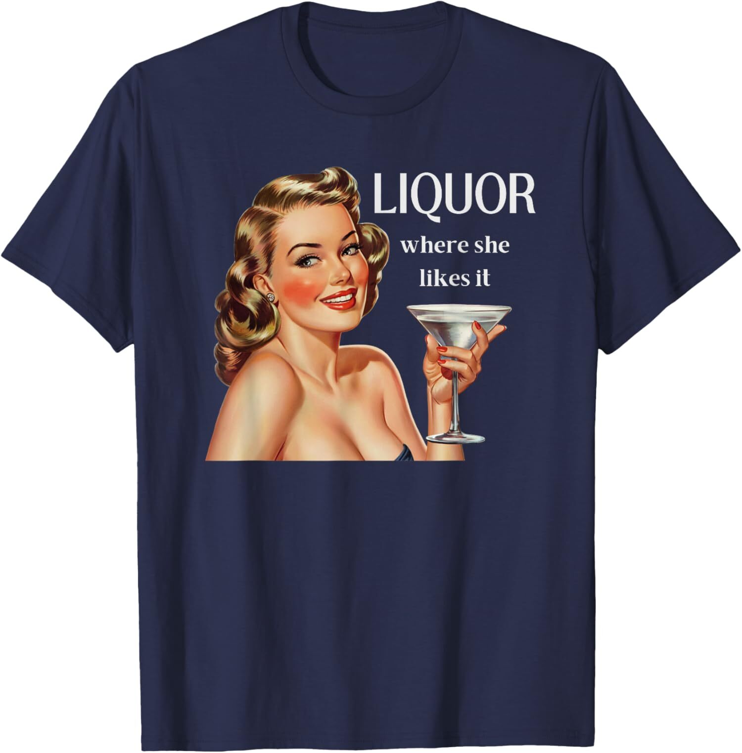 Liquor Where She Likes It Funny Drinking Alcohol Unisex T-Shirt