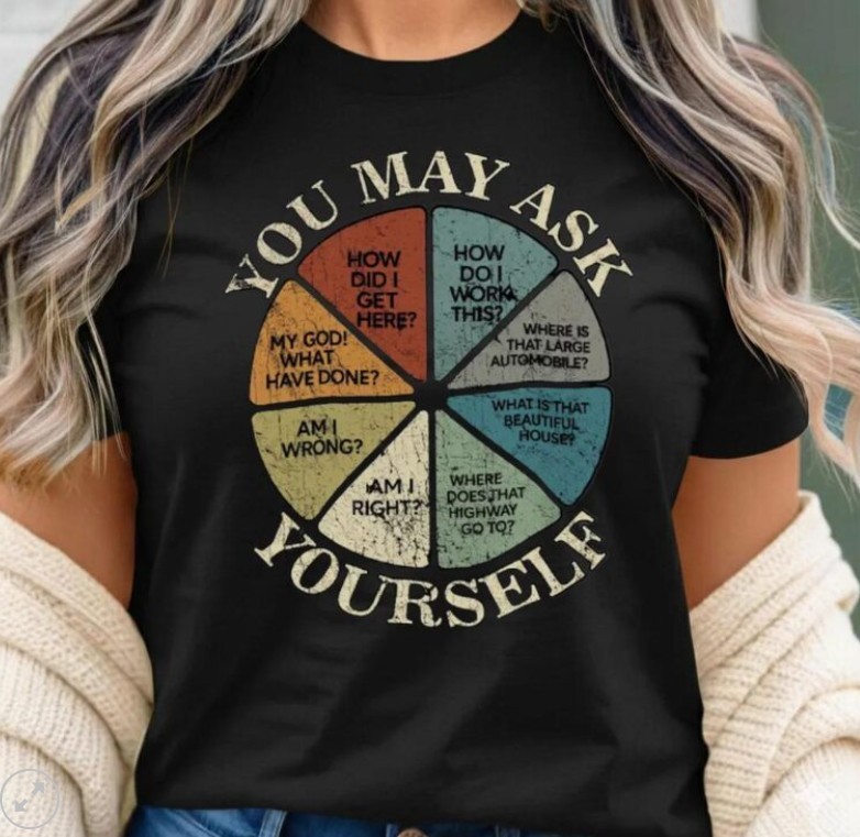 Vintage You May Ask Yourself T Shirt shirt new
