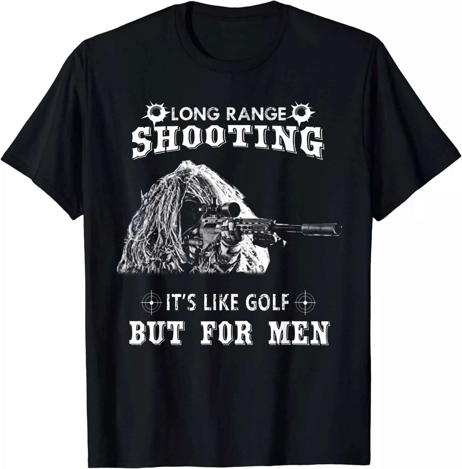 2026/NEW LIMITED Funny Sniper Gifts Long Range Shooting Casua T-Shirt