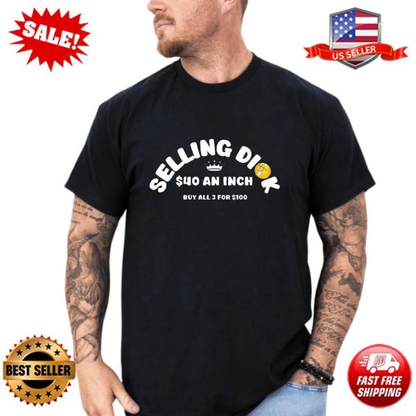 Selling Dick Funny Meme T-Shirt