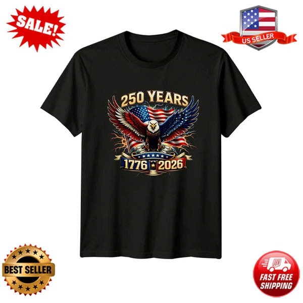 250 Years 1776 2026 T-Shirt 250th Anniversary USA Patriotic Gift For Him And Her