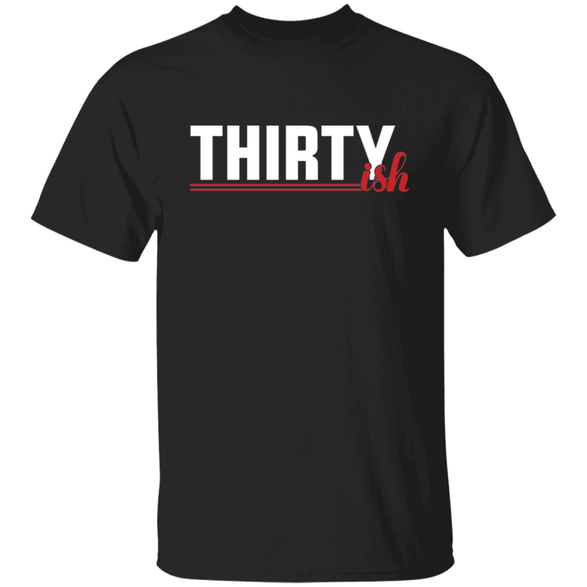 Thirtyish Funny 30’s Thirties Birthday T-Shirt