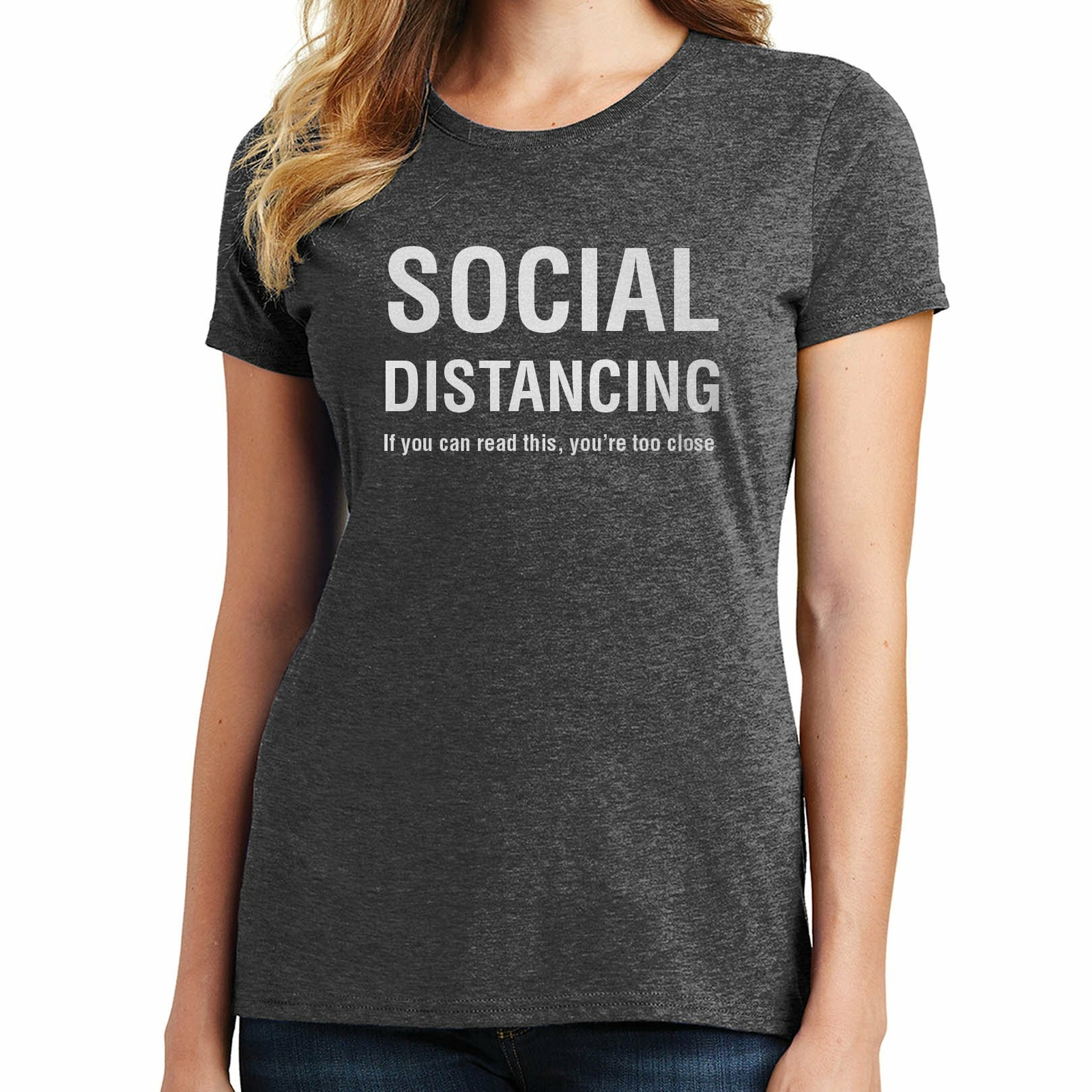 Social Distancing If You Can Read This, You’re Too Close T-Shirt 02700