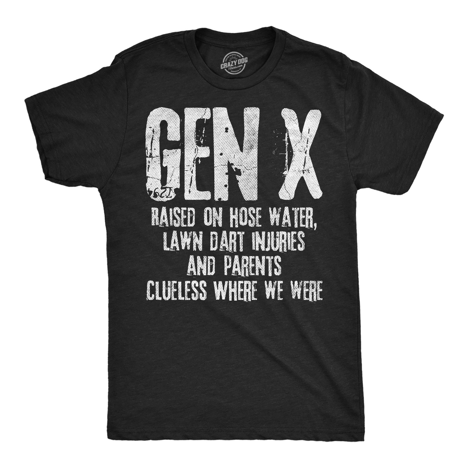 Mens Funny T Shirts Gen X Raised On Hose Water Lawn Dart Injuries And Parents