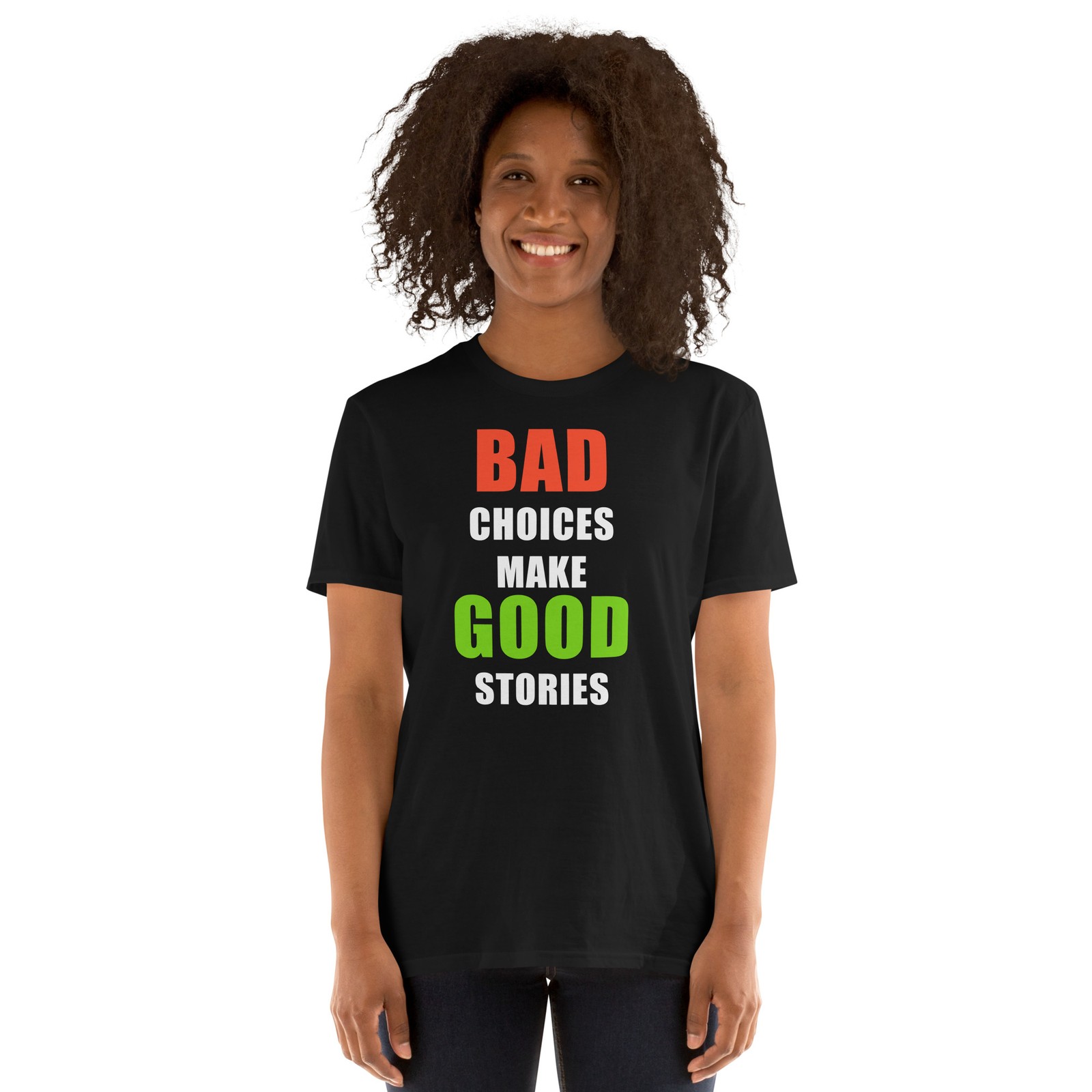 Bad Choices Make Good Stories Shirt Bad Decisions T Shirt