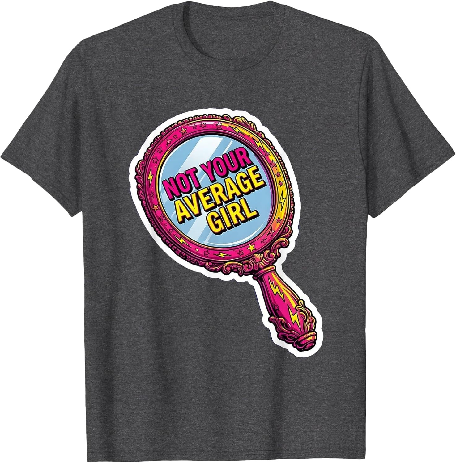 Not Your Average Girl Empowerment Design Unisex T-Shirt