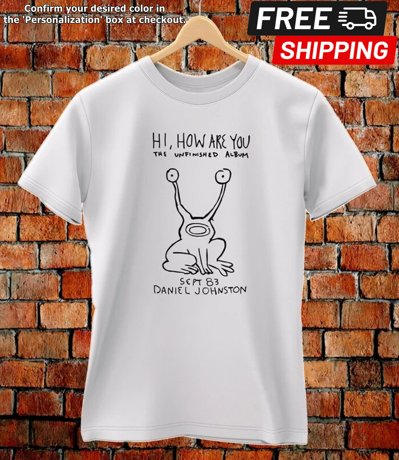 Daniel Johnston Hi how are you Seattle Grunge Shirt Worn By Kurt Cobain Unisex T