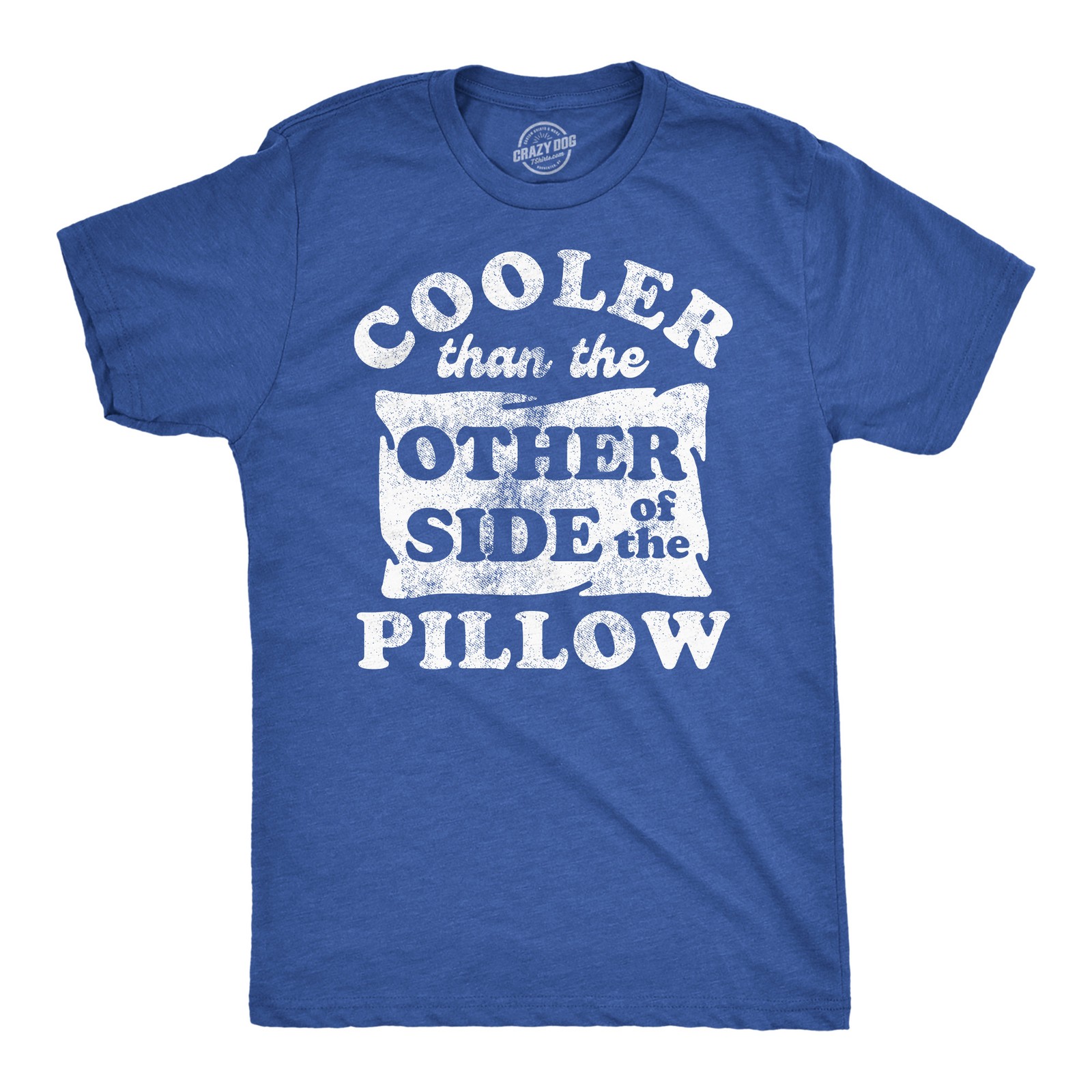 Mens Funny T Shirts Cooler Than The Other Side of The Pillow Sarcastic Novelty