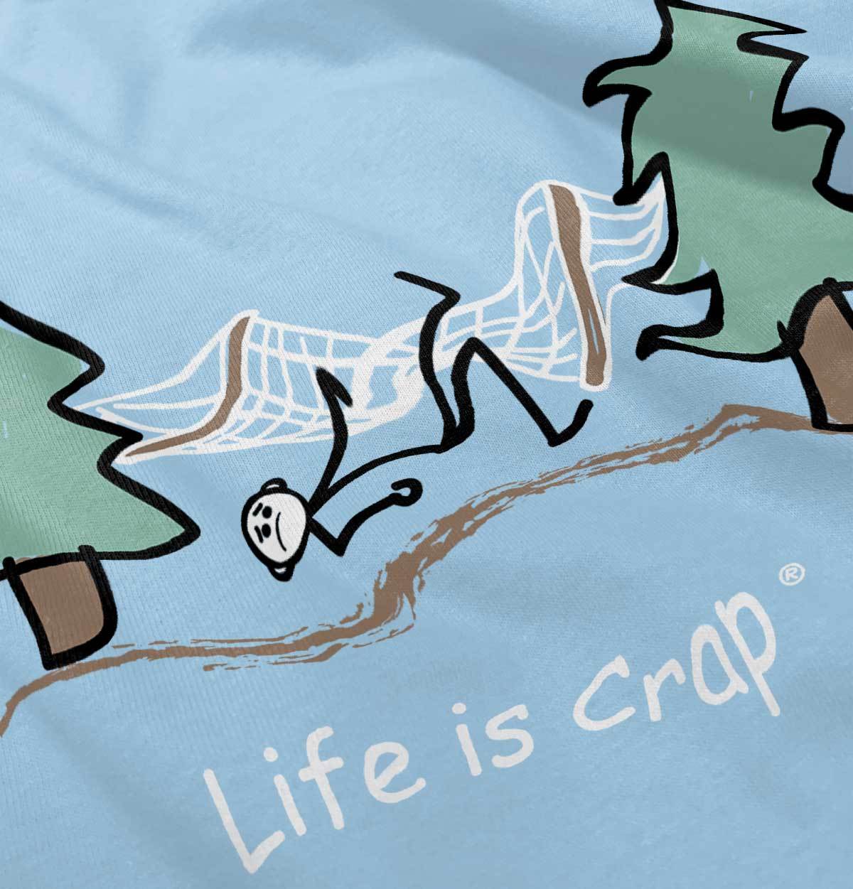 Life Is Crap Camping Funny Outdoor Adventure Womens or Mens Crewneck T Shirt Tee