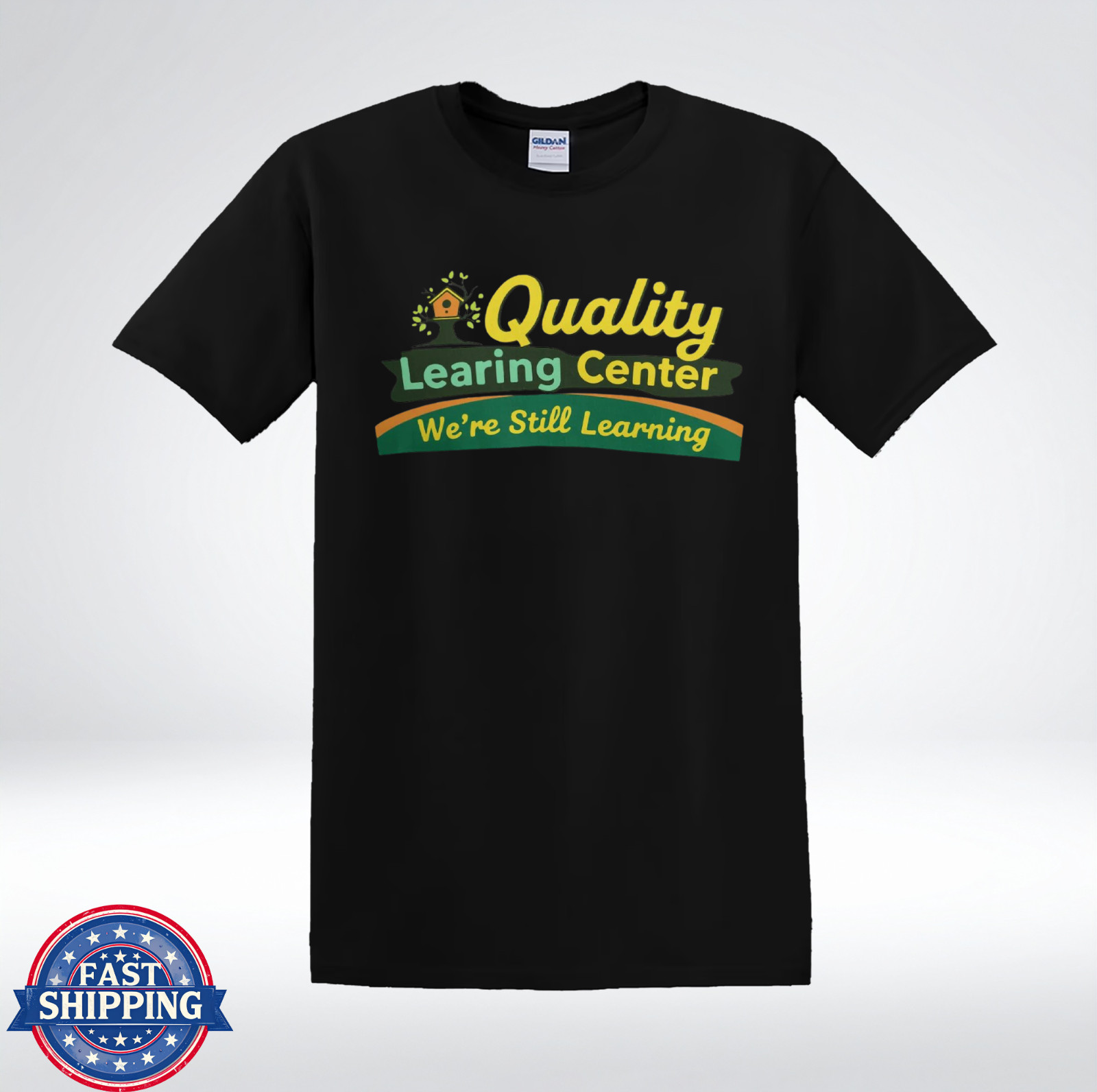 Quality Learning Center We’re Still Learning Funny Parody T-Shirt