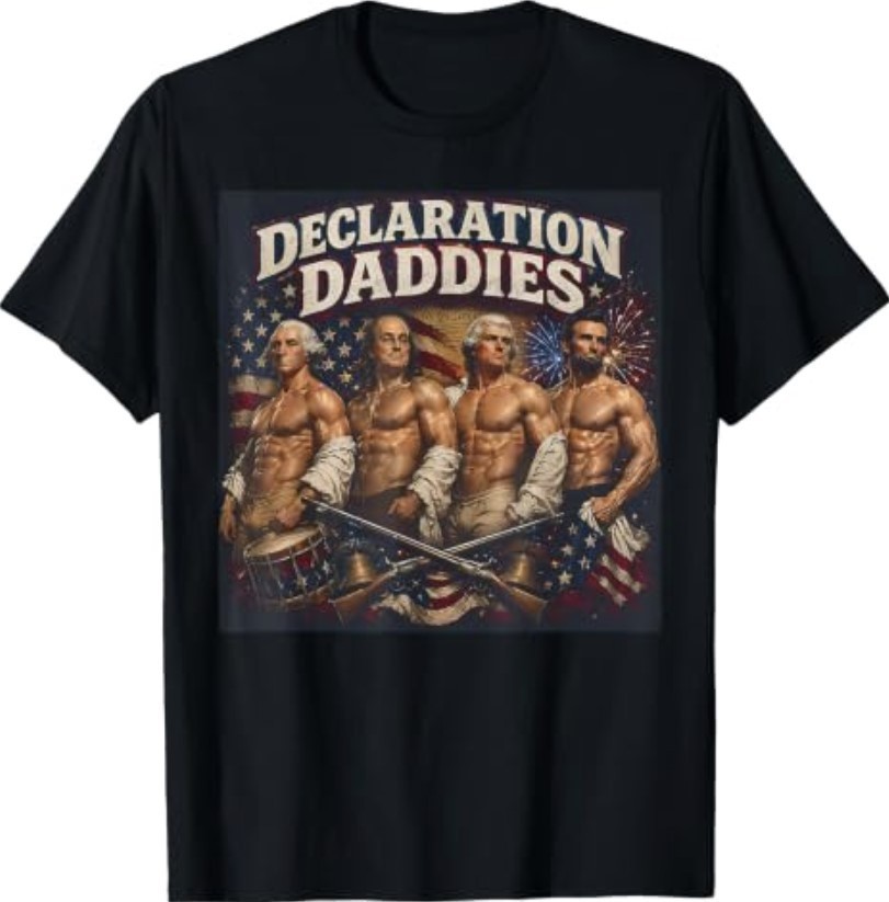 Declaration Daddies 4th of July Founding Fathers Patriotic T-Shirt