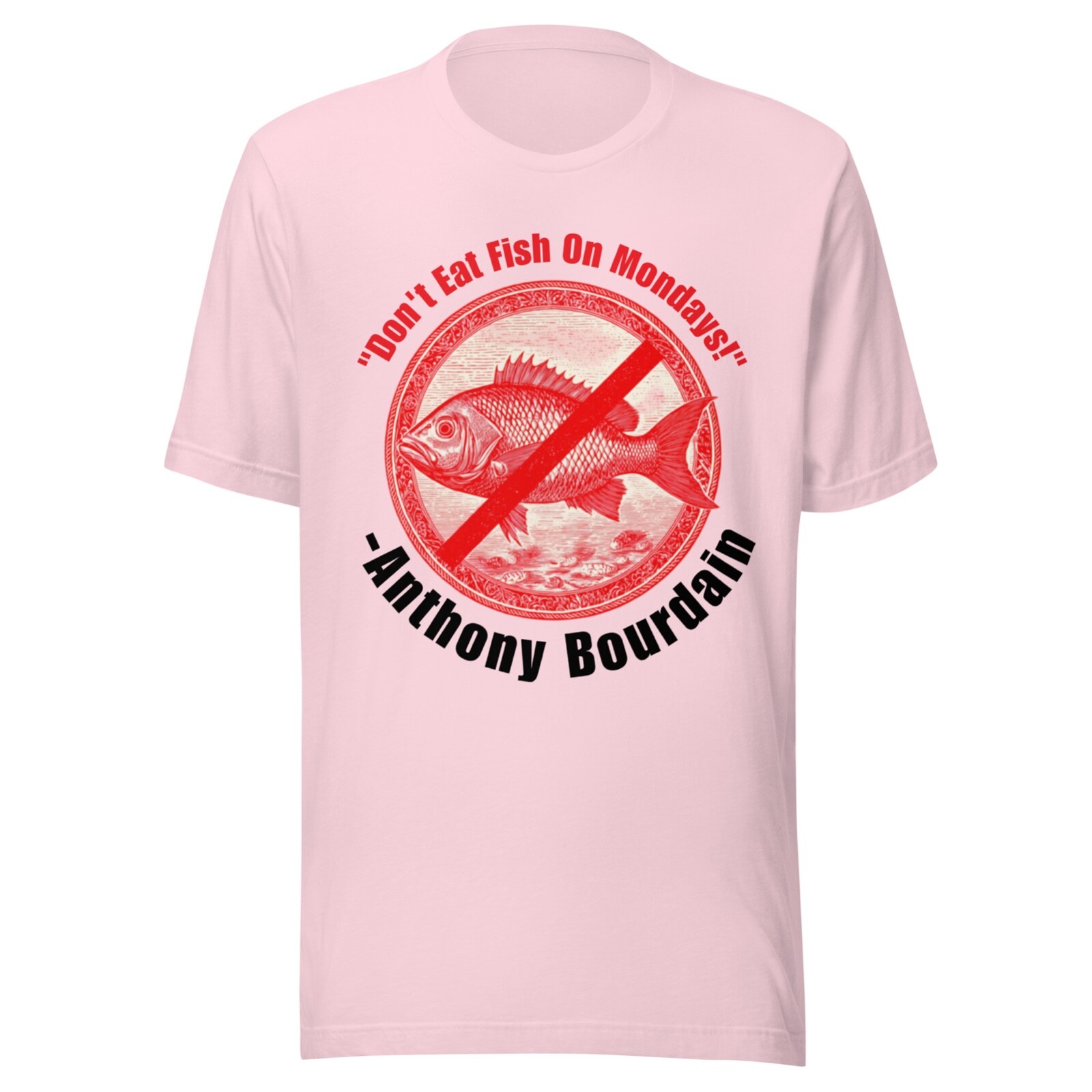 Vintage Shirt – ANTHONY BOURDAIN – DON’T EAT FISH ON MONDAYS! – PINK