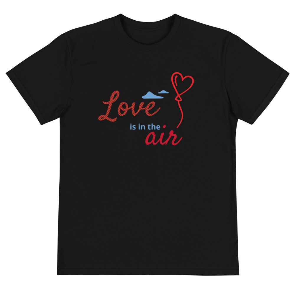 Love is in the Air Unisex Eco Tee | Next Level 4600
