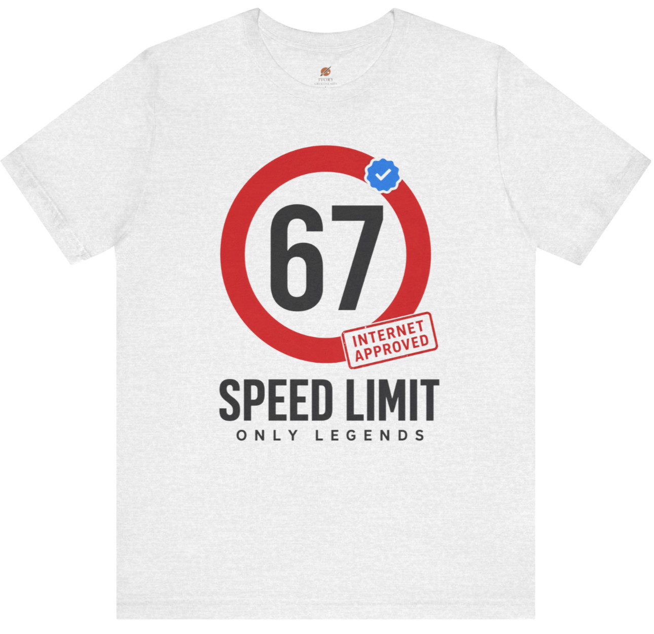 Funny 67 Meme Shirt Internet Approved Verified Tick Graphic Tee Only Legends