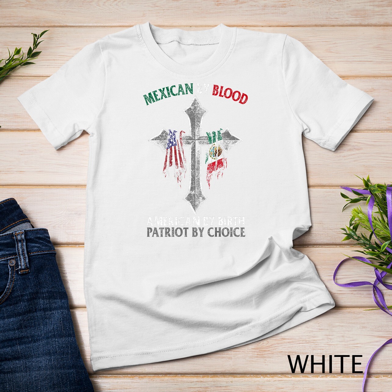 Mexican By Blood American By Birth Patriot By Choice T-Shirt Unisex T-shirt