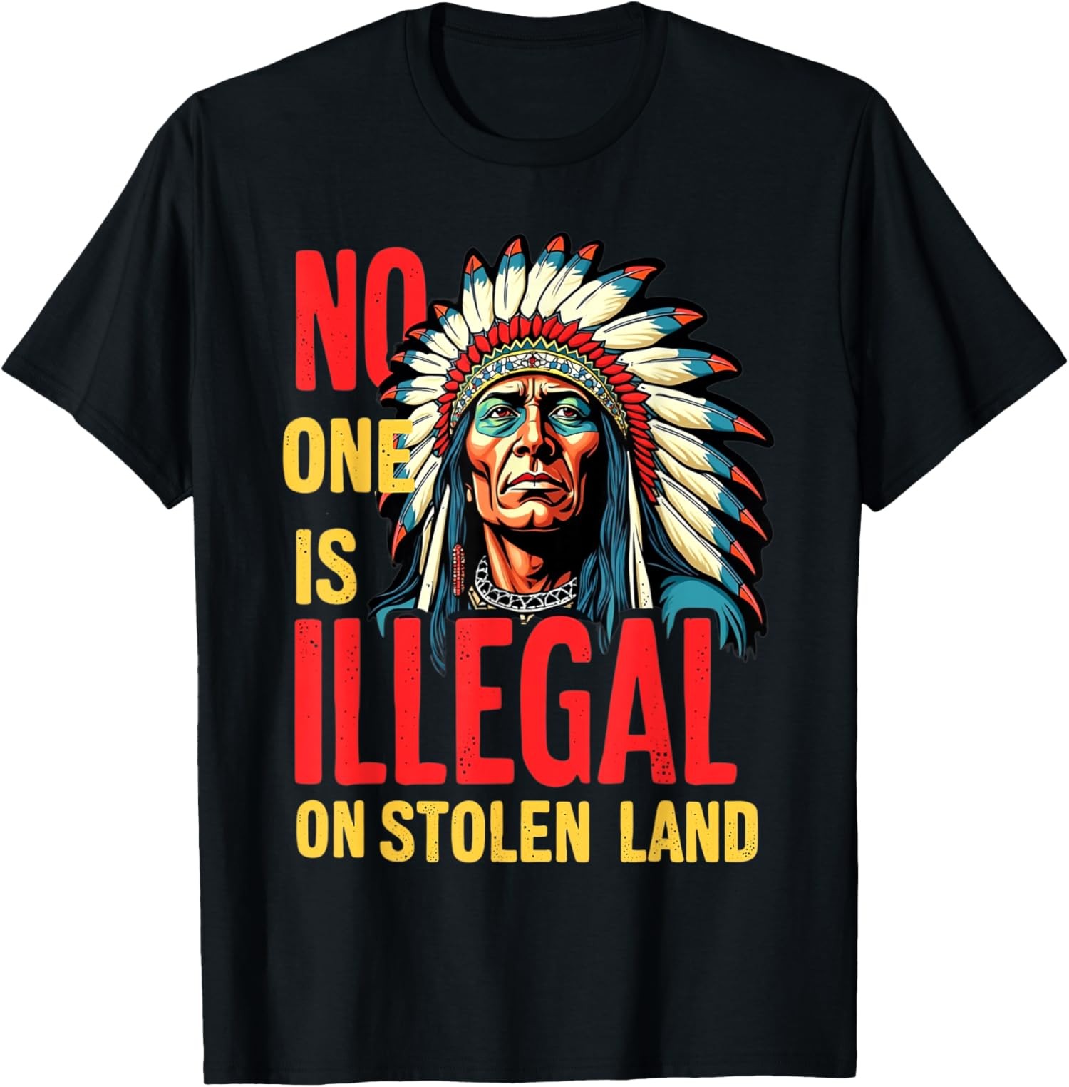 No One Is Illegal on Stolen Land Native Americans Unisex T-Shirt