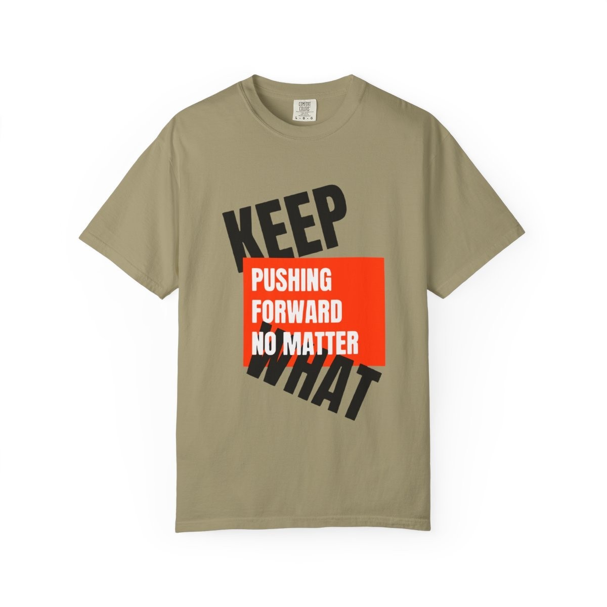 Keep Pushing Forward No Matter What Motivational Quote T-Shirt