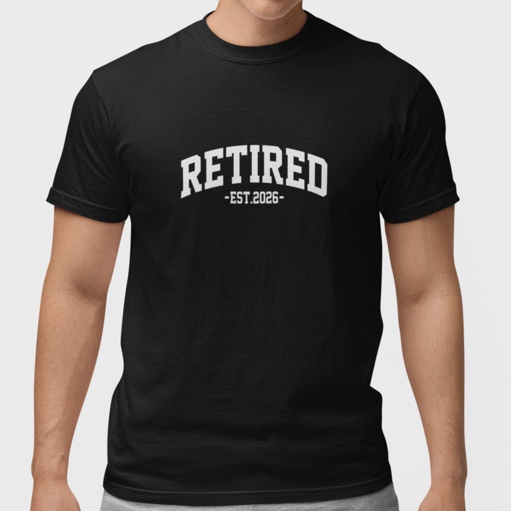 Retired 2026 Shirt Retirement Gift for Men Women Funny Retirement Party Tee