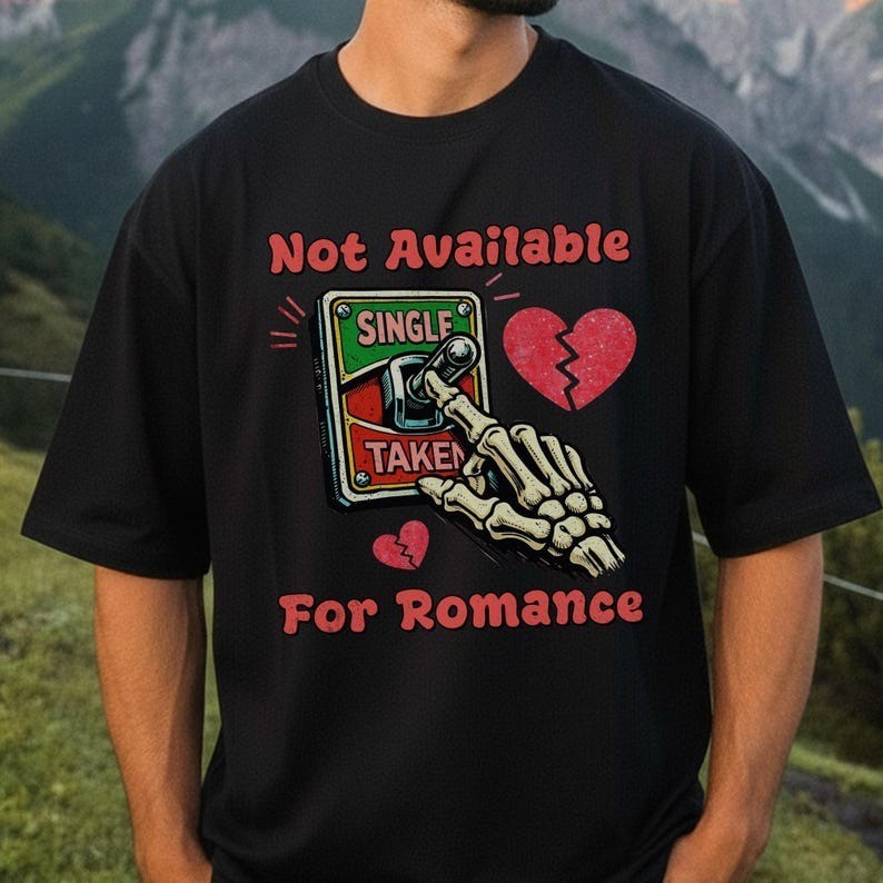 [S-XL] Not Available For Romance TShirt, Anti Love Shirt for Valentine