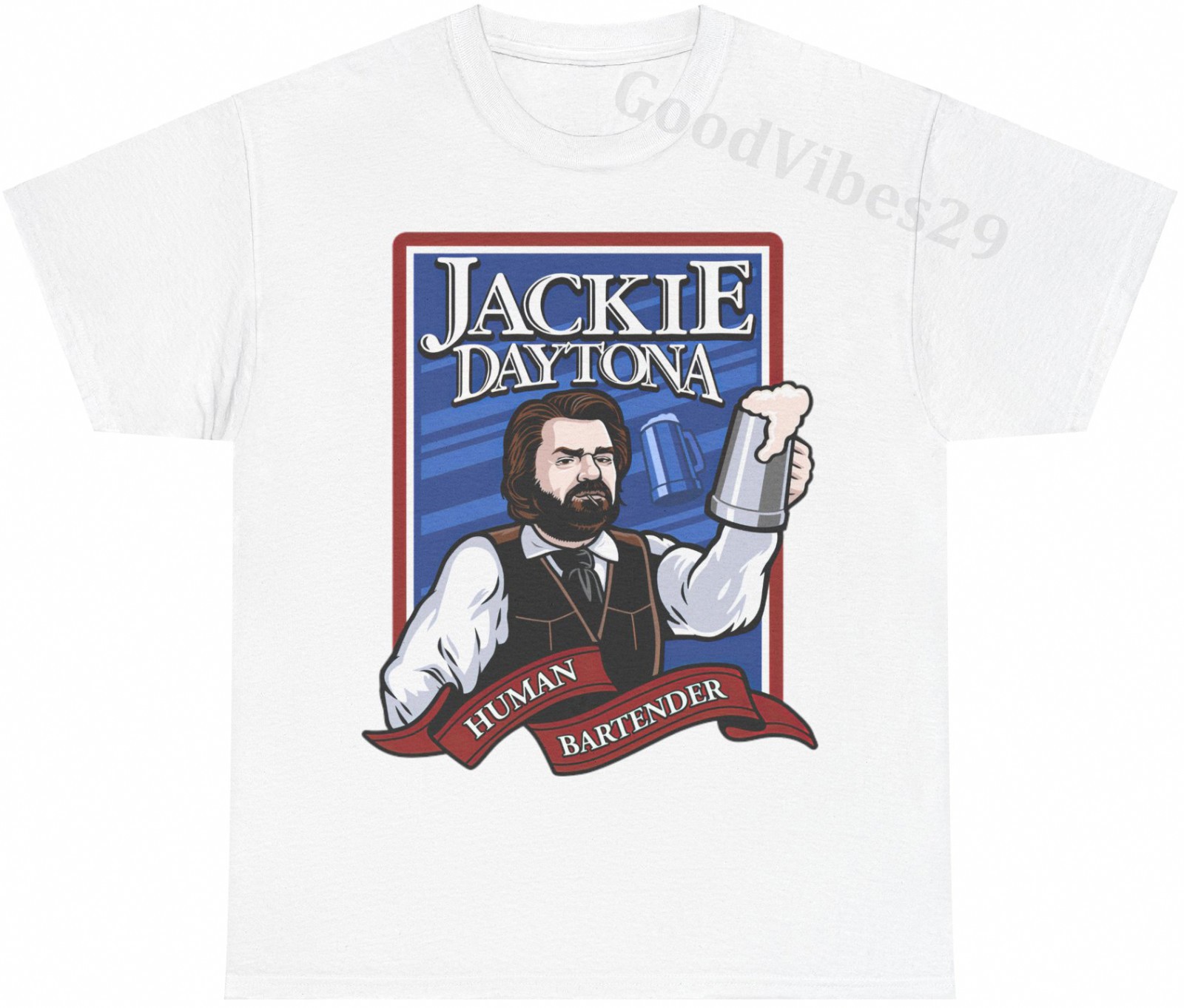 Jackie Daytona Human Bartender WWDITS Vintage S-5XL T-Shirt Men Women Unisex