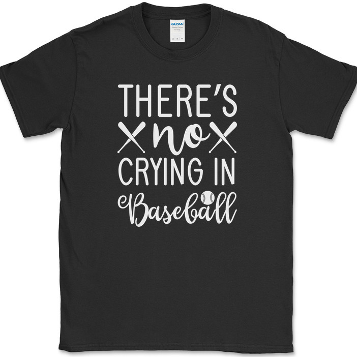 Theres No Crying In Baseball T-Shirt Funny Sports Team Humor Gift Teee