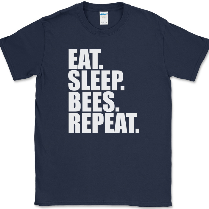 Eat Sleep Bees Repeat Beekeeping T-Shirt Funny Hobby Art Hive Humor Gift Tee