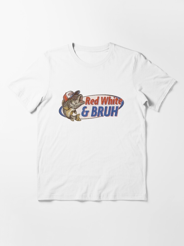 Men Red White And Bruh Shirt Patriotic Fishing 4th Of July T-Shirt