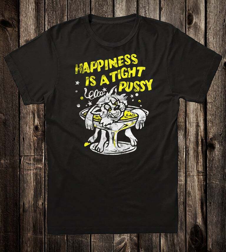 Retro Tee T-shirt Novelty Design Groovy 70’s Happiness Is A Tight Pussy