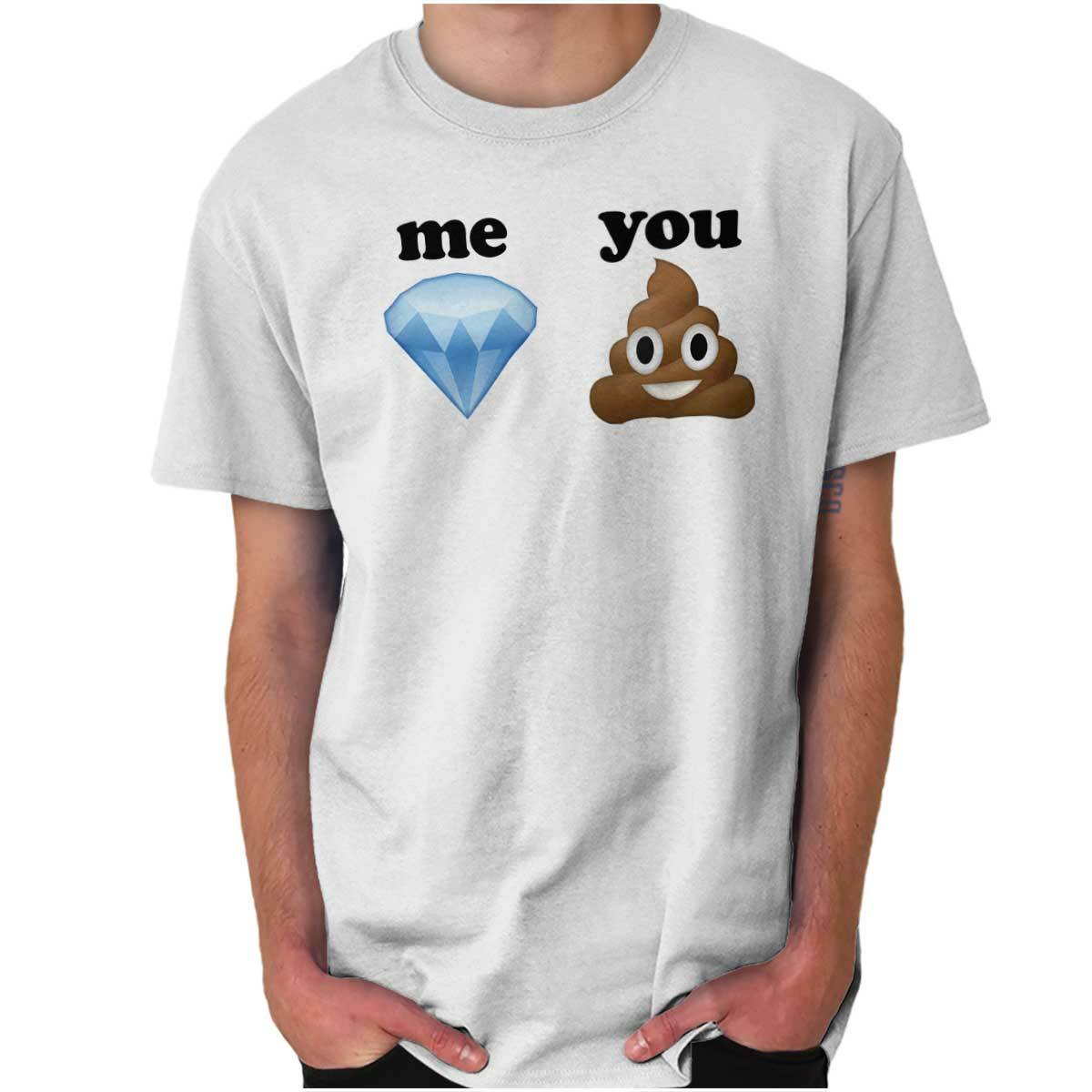 Funny Me Diamond You Poop Emoticons Joke Womens or Mens Crewneck T Shirt Tee