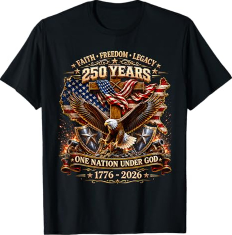 250 Years Faith Freedom Legacy Eagle 250th Anniversary USA T-Shirt 1976 2026