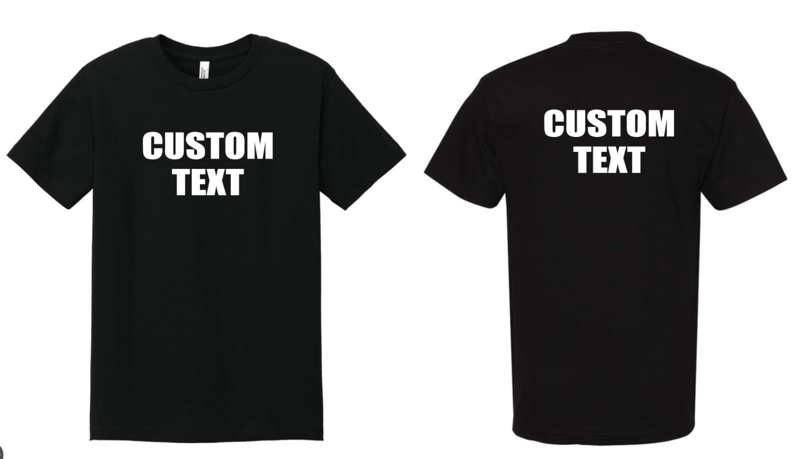 Custom T-Shirt, Personalized, Add Your Own Text Front Back Both Front/Back