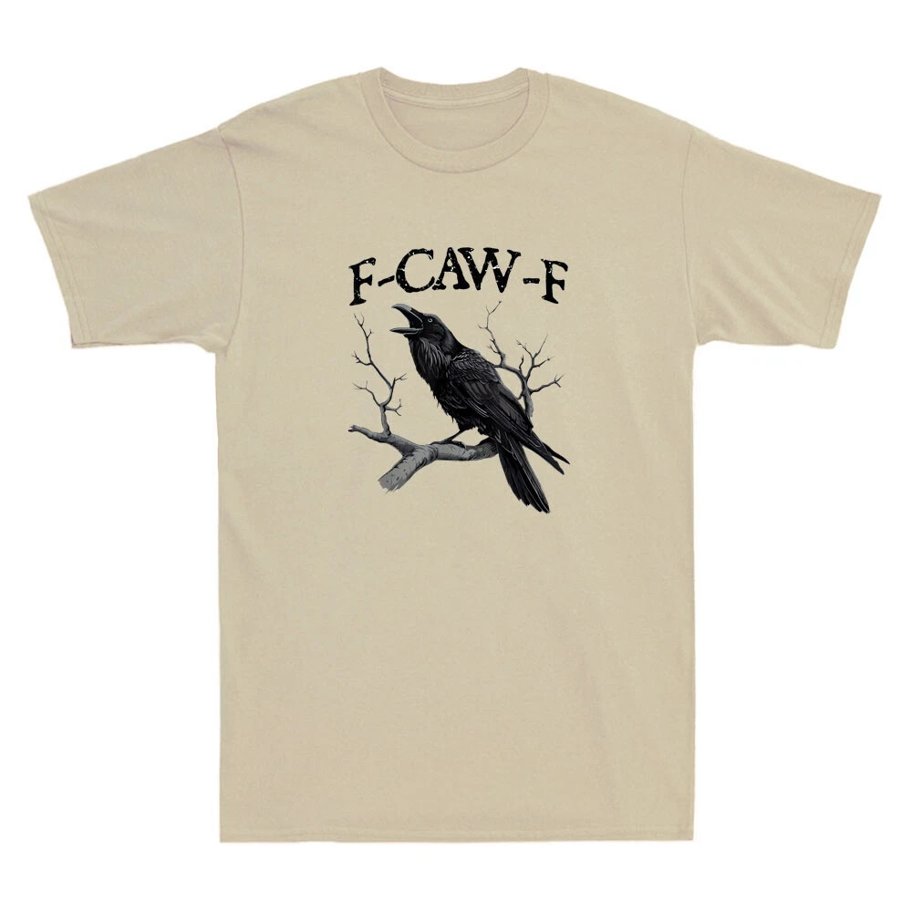 F-Caw-F Funny Black Crow Graphic Humor Quote Short Sleeve T-Shirt U58
