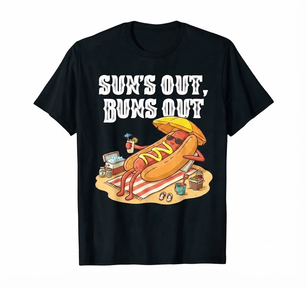 Suns Out Buns Out T-Shirt Funny Hot Dog Tee Food Lover Gift T-Shirt