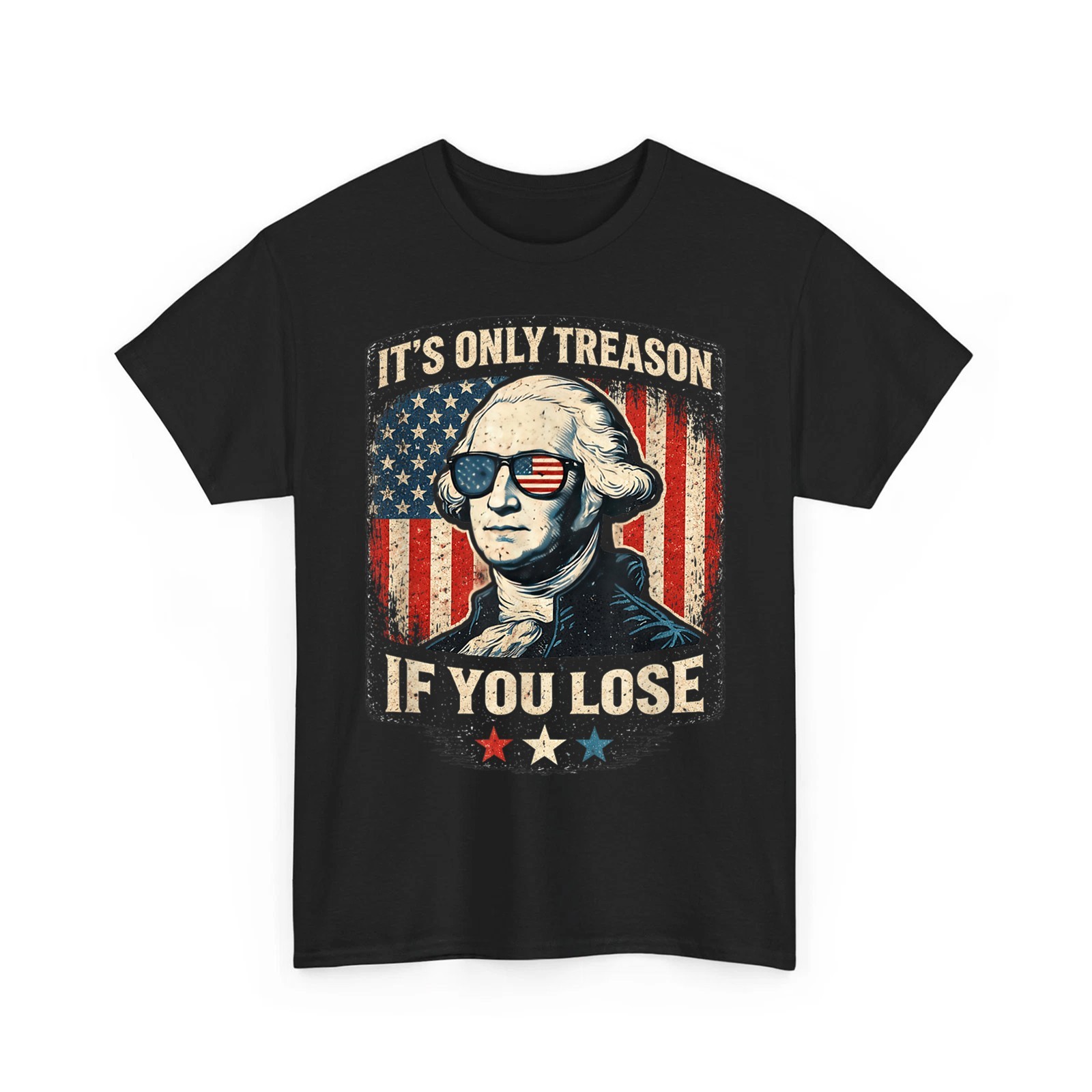 Washington Only Treason If You Lose 4th of July Patriotic Unisex T-Shirt