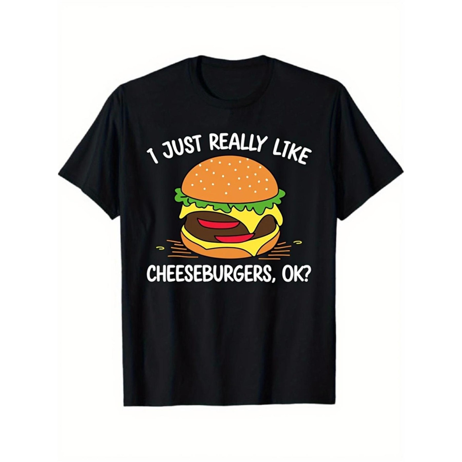 Really Like Cheeseburgers Ok Funny Burger Food Lover Food Humor Gift Unisex Tee