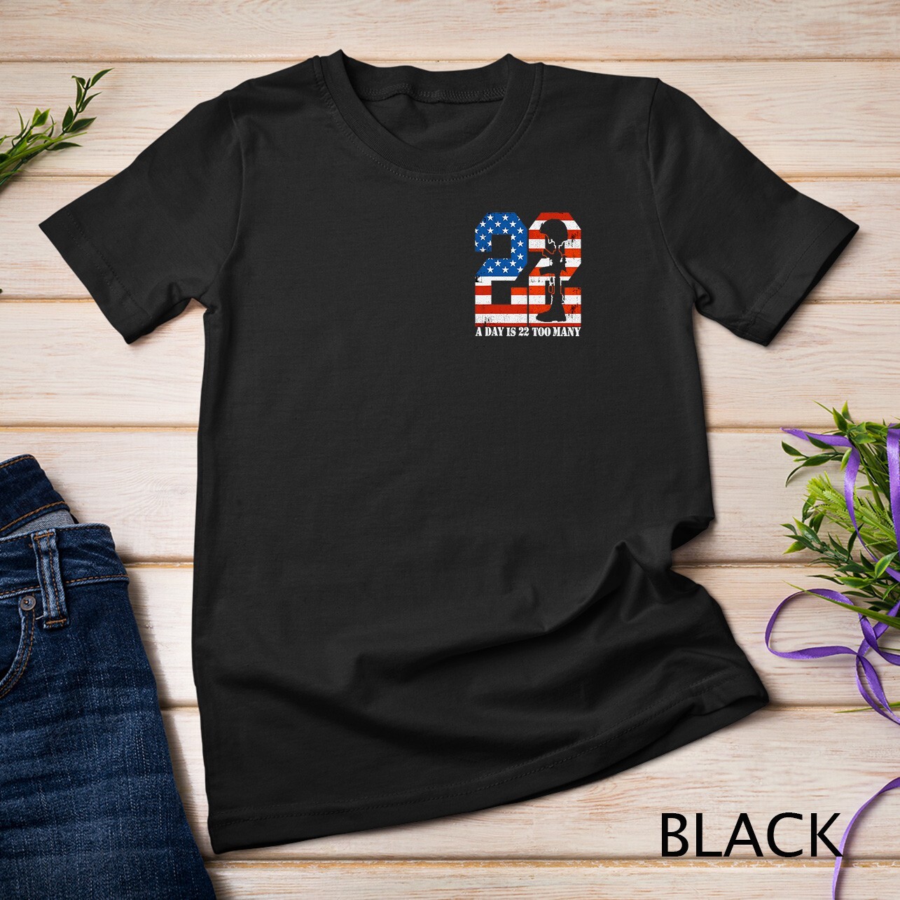 22 A Day Is 22 Too Many Veteran Lives Matter Help Veterans Unisex T-shirt