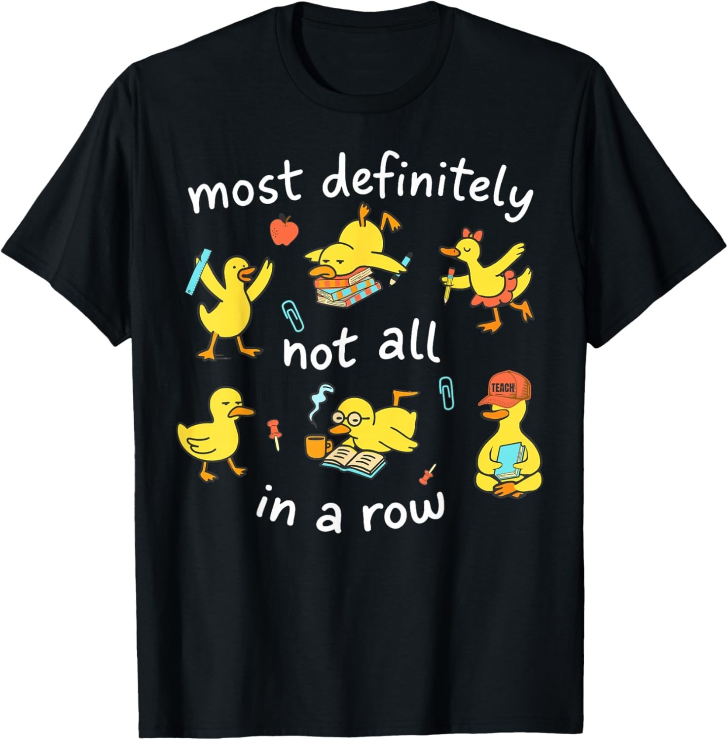 Most Definitely Not All in A Row Funny Duck Mental Health T-Shirt unisex Tee