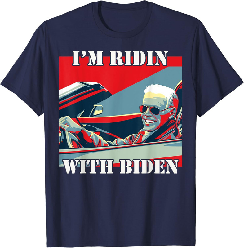 I’m Ridin With Biden 2024 Election Funny Unisex T-Shirt