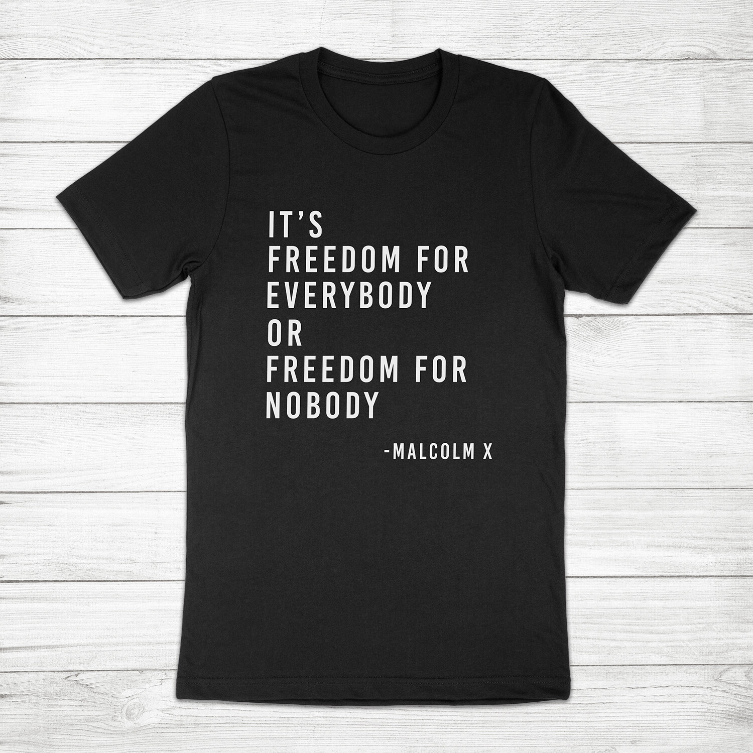 Freedom Malcolm X Quote Black History Civil Rights Equality Unisex Tee T-Shirt