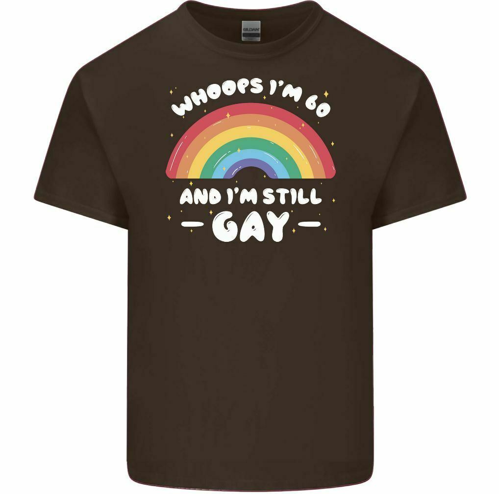 I’m 60 And i’m Still Gay Men’s Funny T-Shirt LGBT Pride Day 60th Birthday Gift