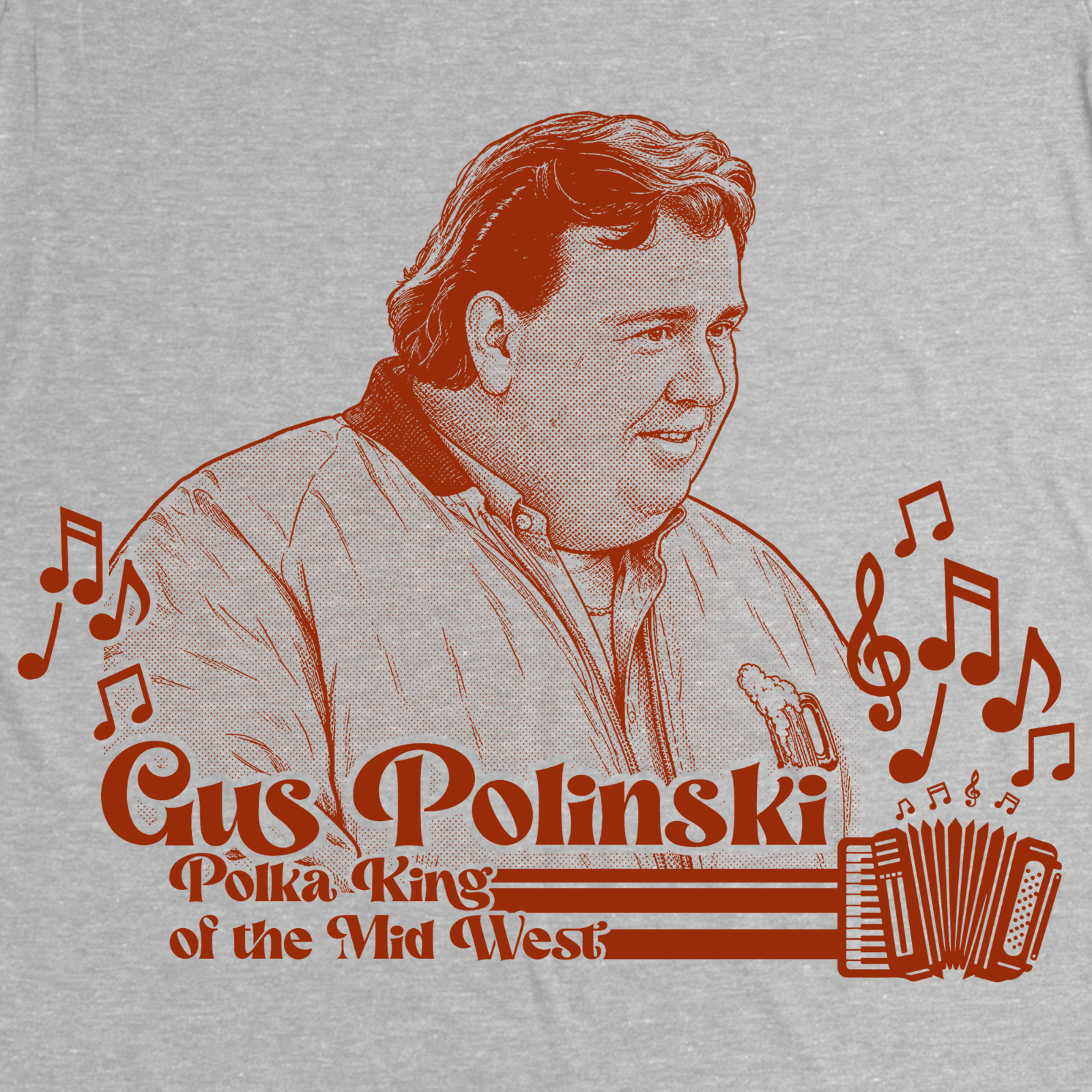 John Candy Gus Polinski Polka King Kenosha Kickers Uncle Buck Sheboygan T Shirt