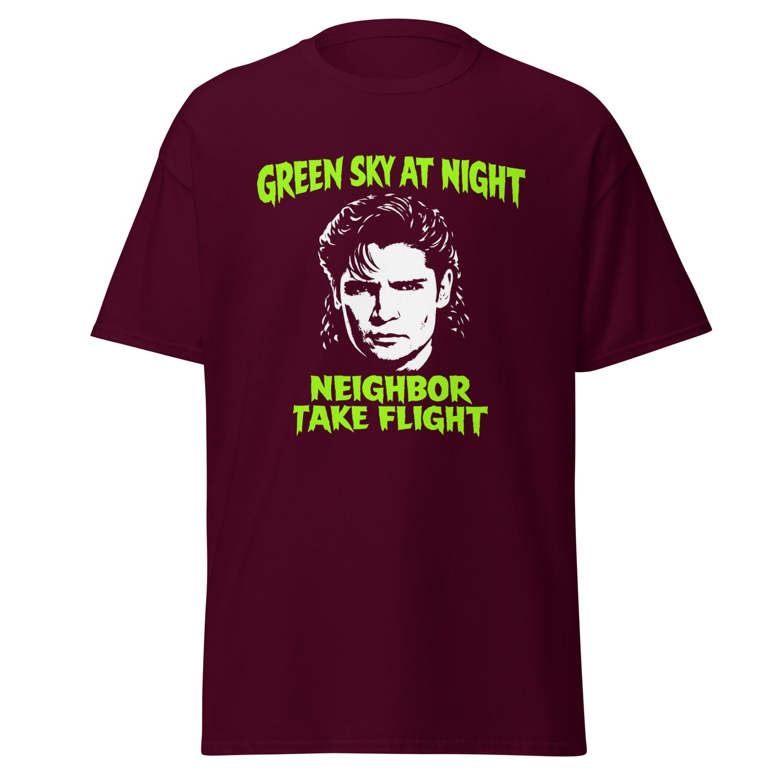 Green Sky At Night Neighbor Take Flight – The Burbs Movie Quote T-Shirt, Unisex