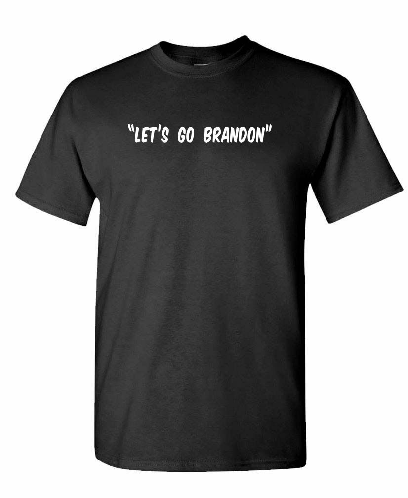 Let’s Go Brandon – FJB F– Joe Biden Football Chant – Unisex Cotton T-Shirt Tee